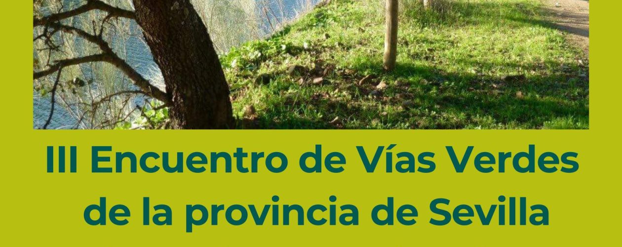 3rd Greenways Conference for the Province of Seville